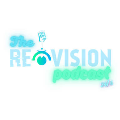 The Re:Vision Podcast 24/6